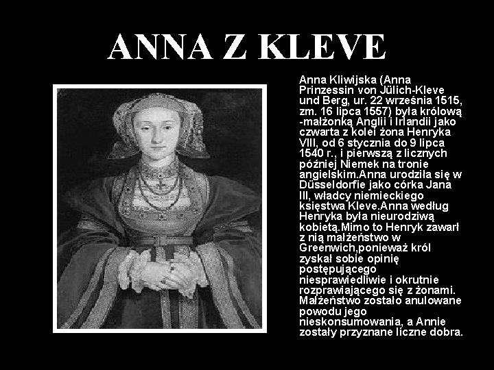 ANNA Z KLEVE Anna Kliwijska (Anna Prinzessin von Jülich-Kleve und Berg, ur. 22 września