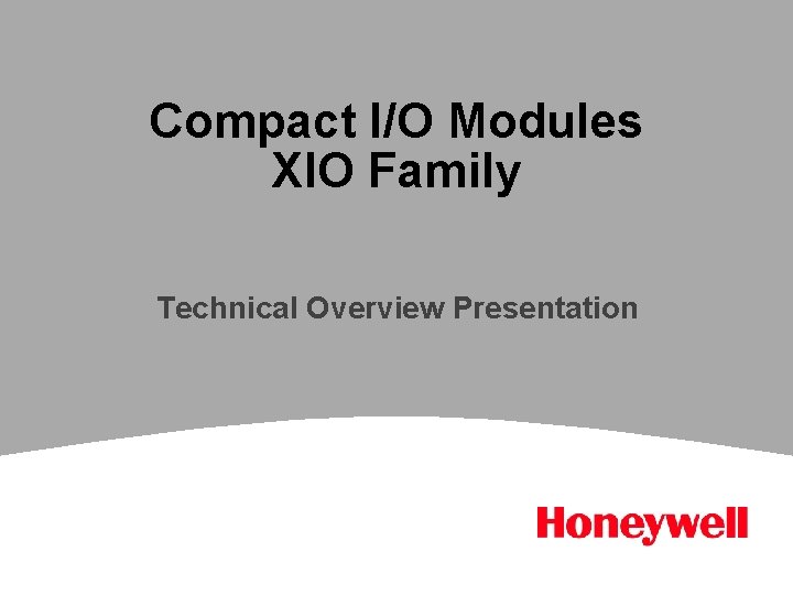 Compact I/O Modules XIO Family Technical Overview Presentation 