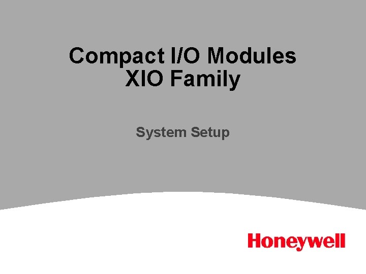 Compact I/O Modules XIO Family System Setup 