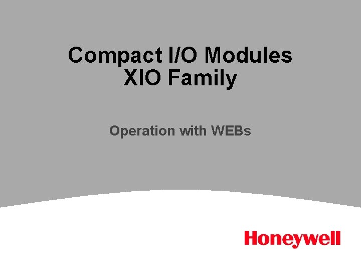 Compact I/O Modules XIO Family Operation with WEBs 