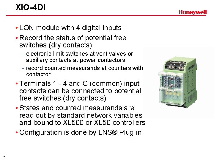 XIO-4 DI • LON module with 4 digital inputs • Record the status of