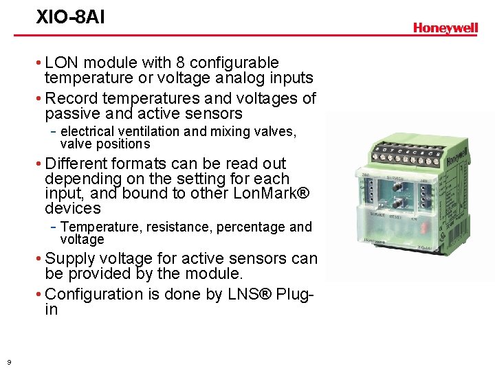 XIO-8 AI • LON module with 8 configurable temperature or voltage analog inputs •