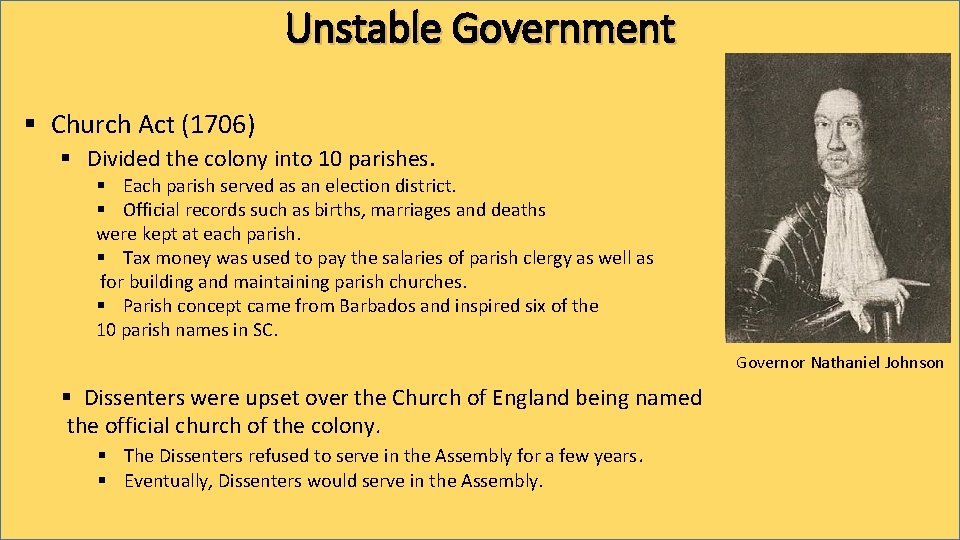 Unstable Government § Church Act (1706) § Divided the colony into 10 parishes. §