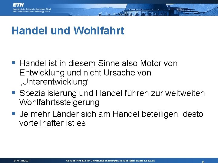 Handel und Wohlfahrt § Handel ist in diesem Sinne also Motor von Entwicklung und