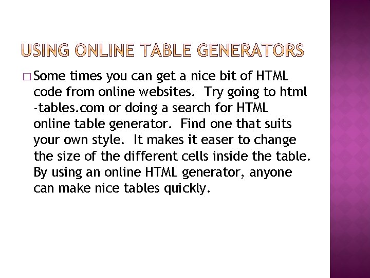 � Some times you can get a nice bit of HTML code from online