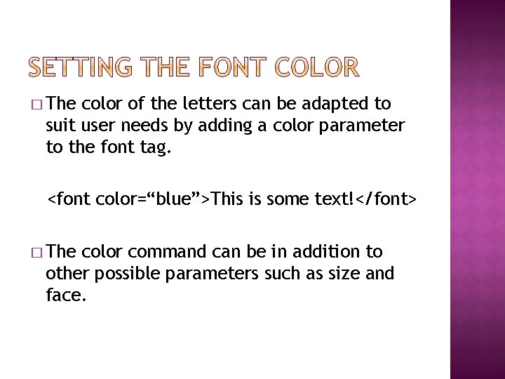 � The color of the letters can be adapted to suit user needs by