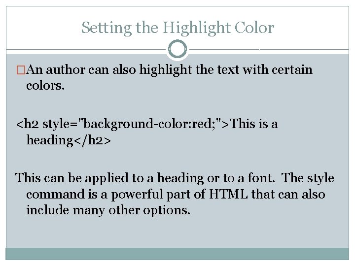 Setting the Highlight Color �An author can also highlight the text with certain colors.