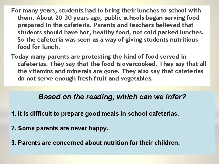 For many years, students had to bring their lunches to school with them. About