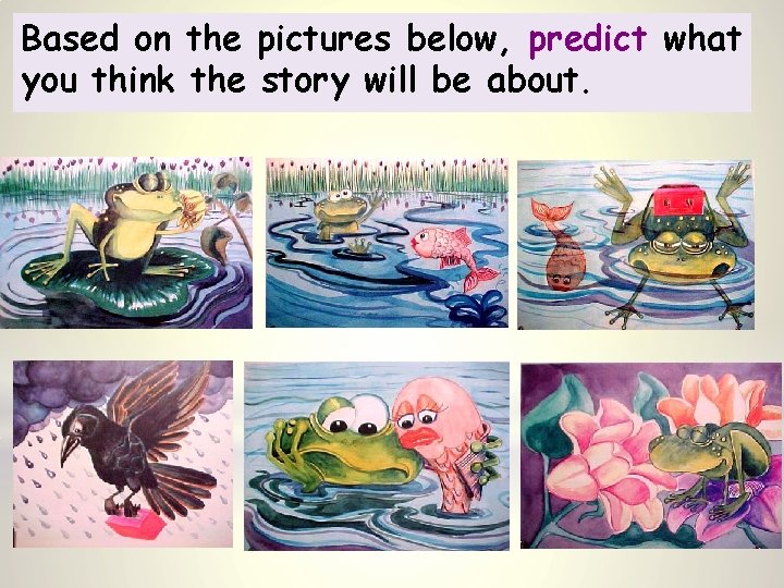 Based on the pictures below, predict what you think the story will be about.