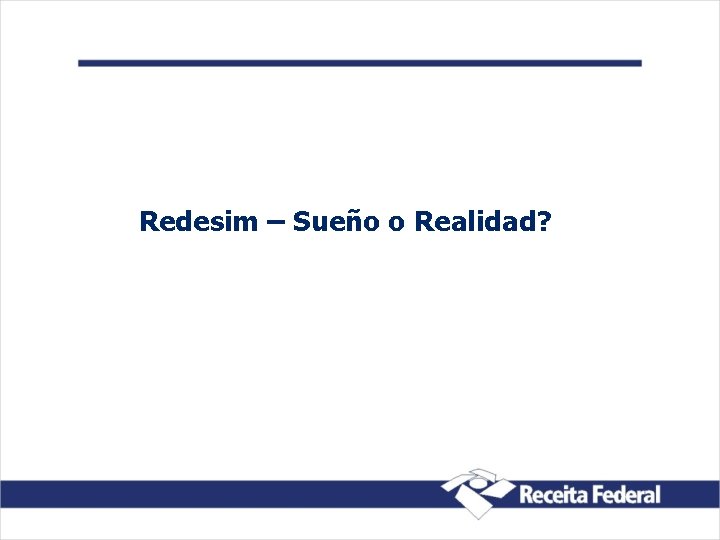 Redesim – Sueño o Realidad? 