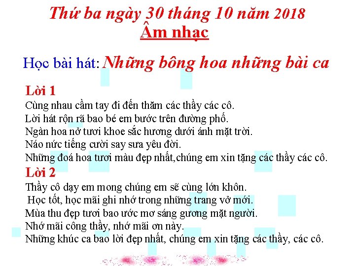 Thứ ba ngày 30 tháng 10 năm 2018 m nhạc Học bài hát: Những