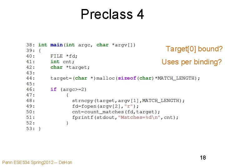 Preclass 4 Target[0] bound? Uses per binding? Penn ESE 534 Spring 2012 -- De.