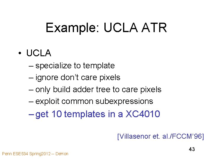 Example: UCLA ATR • UCLA – specialize to template – ignore don’t care pixels