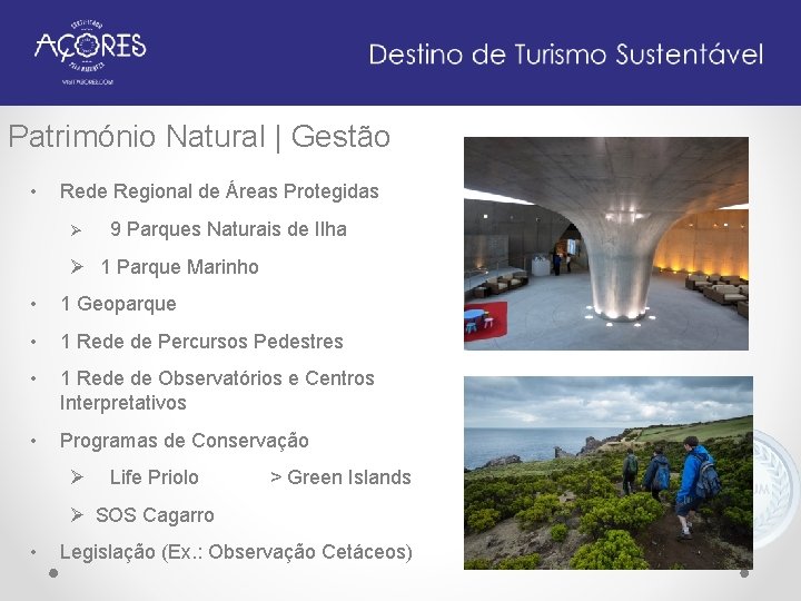 Património Natural | Gestão • Rede Regional de Áreas Protegidas Ø 9 Parques Naturais
