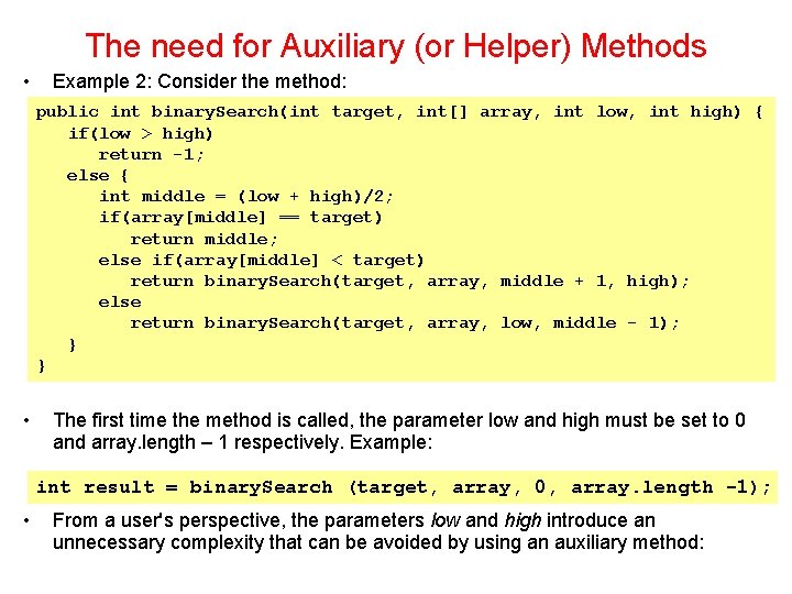 The need for Auxiliary (or Helper) Methods • Example 2: Consider the method: public The need for Auxiliary (or Helper) Methods • Example 2: Consider the method: public