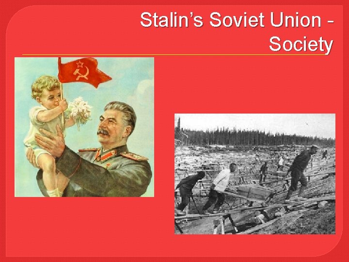 Stalin’s Soviet Union Society 