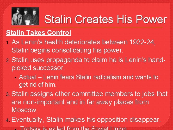 Stalin Creates His Power Stalin Takes Control 1. As Lenin’s health deteriorates between 1922