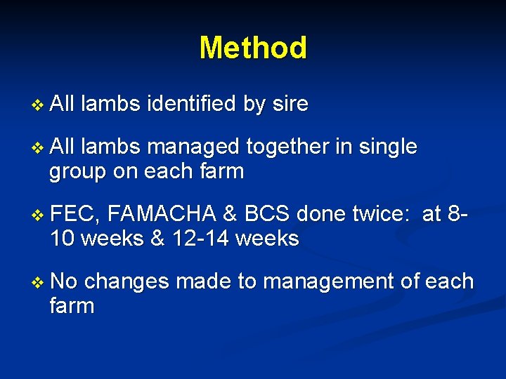 Method v All lambs identified by sire v All lambs managed together in single