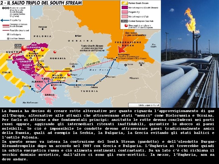 La Russia ha deciso di creare rotte alternative per quanto riguarda l’approvvigionamento di gas