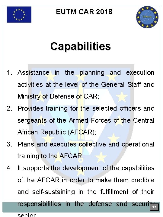 EUTM CAR 2018 Capabilities 1. Assistance in the planning and execution activities at the