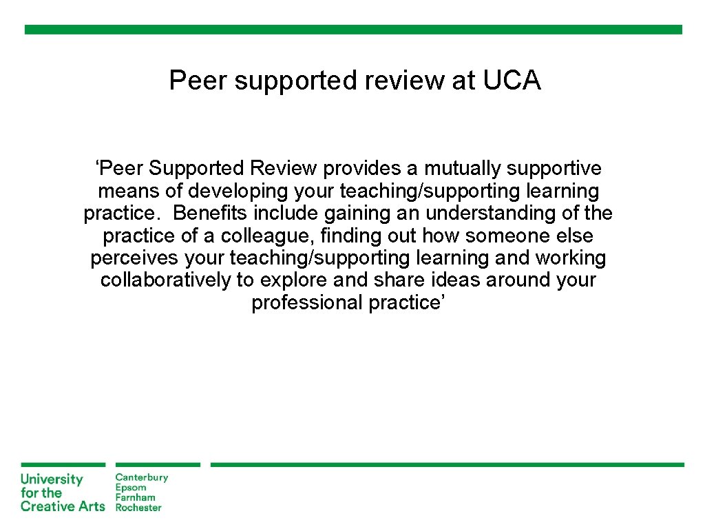 Peer supported review at UCA ‘Peer Supported Review provides a mutually supportive means of