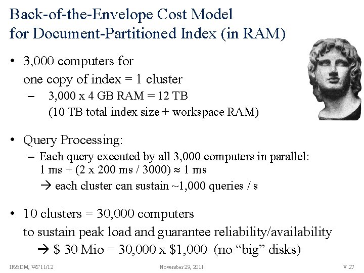 Back-of-the-Envelope Cost Model for Document-Partitioned Index (in RAM) • 3, 000 computers for one