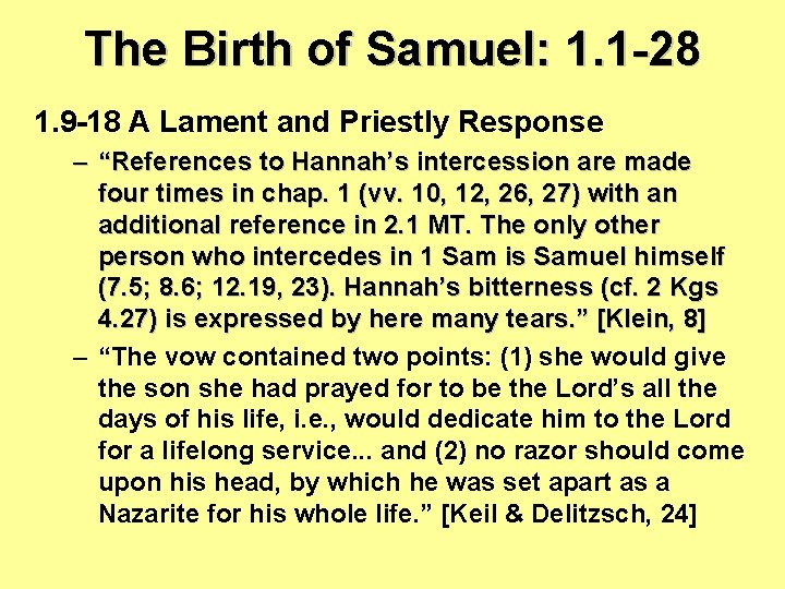 The Birth of Samuel: 1. 1 -28 1. 9 -18 A Lament and Priestly The Birth of Samuel: 1. 1 -28 1. 9 -18 A Lament and Priestly