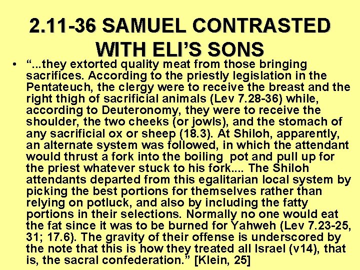 2. 11 -36 SAMUEL CONTRASTED WITH ELI’S SONS • “. . . they extorted 2. 11 -36 SAMUEL CONTRASTED WITH ELI’S SONS • “. . . they extorted