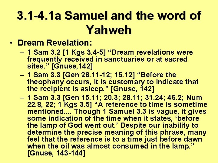 3. 1 -4. 1 a Samuel and the word of Yahweh • Dream Revelation: 3. 1 -4. 1 a Samuel and the word of Yahweh • Dream Revelation: