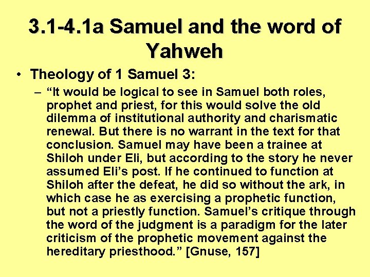 3. 1 -4. 1 a Samuel and the word of Yahweh • Theology of 3. 1 -4. 1 a Samuel and the word of Yahweh • Theology of