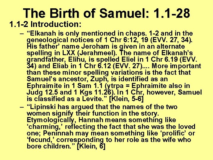 The Birth of Samuel: 1. 1 -28 1. 1 -2 Introduction: – “Elkanah is The Birth of Samuel: 1. 1 -28 1. 1 -2 Introduction: – “Elkanah is