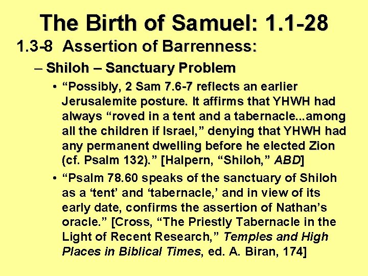 The Birth of Samuel: 1. 1 -28 1. 3 -8 Assertion of Barrenness: – The Birth of Samuel: 1. 1 -28 1. 3 -8 Assertion of Barrenness: –