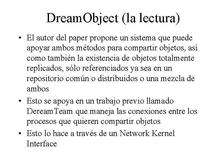 Dream. Object (la lectura) • El autor del paper propone un sistema que puede