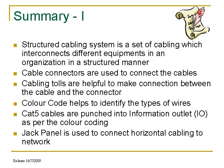 Summary - I n n n Structured cabling system is a set of cabling