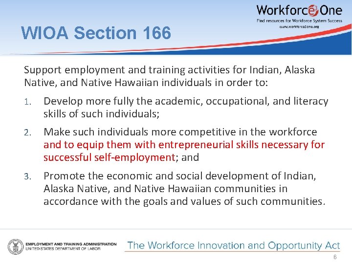 WIOA Section 166 Support employment and training activities for Indian, Alaska Native, and Native