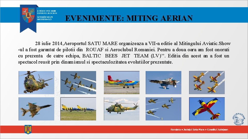 EVENIMENTE: MITING AERIAN 28 iulie 2014, Aeroportul SATU MARE organizeaza a VII-a editie al