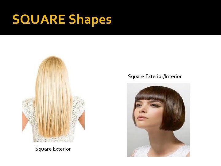 SQUARE Shapes Square Exterior/Interior Square Exterior 