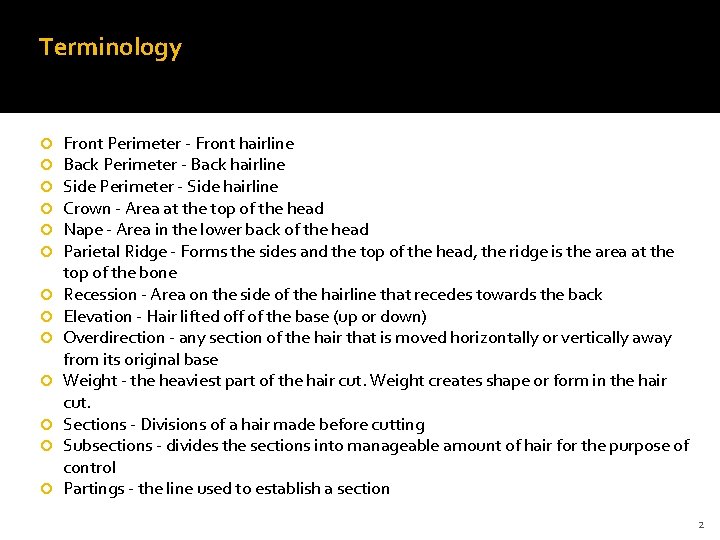 Terminology Front Perimeter - Front hairline Back Perimeter - Back hairline Side Perimeter -