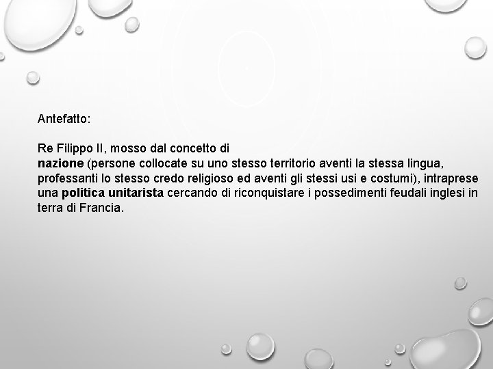 Antefatto: Re Filippo II, mosso dal concetto di nazione (persone collocate su uno stesso