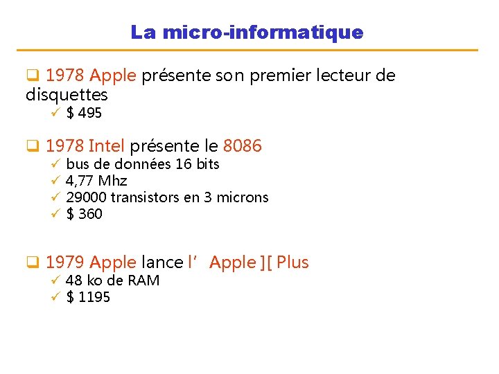 La micro-informatique q 1978 Apple présente son premier lecteur de disquettes ü $ 495