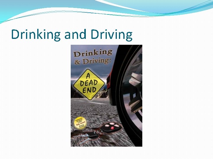 Drinking and Driving 