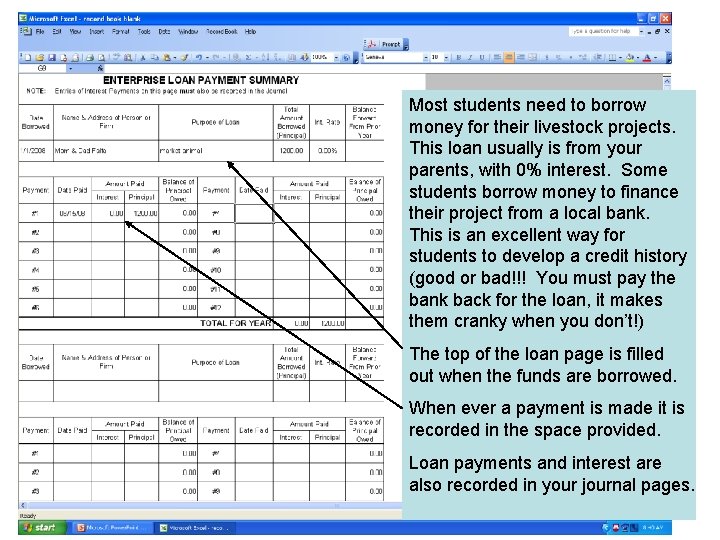 Most students need to borrow money for their livestock projects. This loan usually is