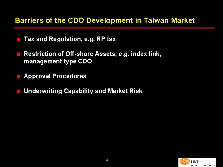 Barriers of the CDO Development in Taiwan Market n Tax and Regulation, e. g.