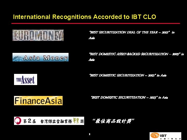 International Recognitions Accorded to IBT CLO “BEST SECURITIZATION DEAL OF THE YEAR – 2003”