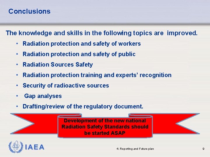 Conclusions The knowledge and skills in the following topics are improved. • Radiation protection