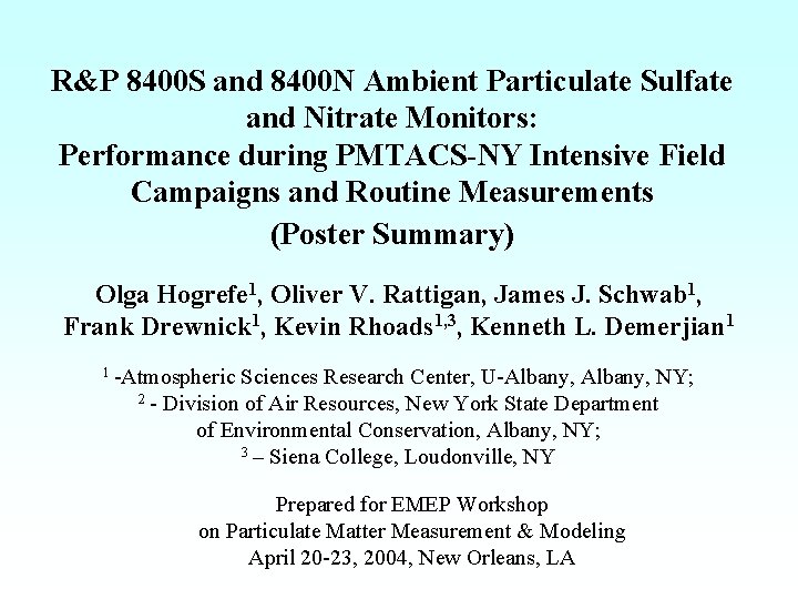 R&P 8400 S and 8400 N Ambient Particulate Sulfate and Nitrate Monitors: Performance during