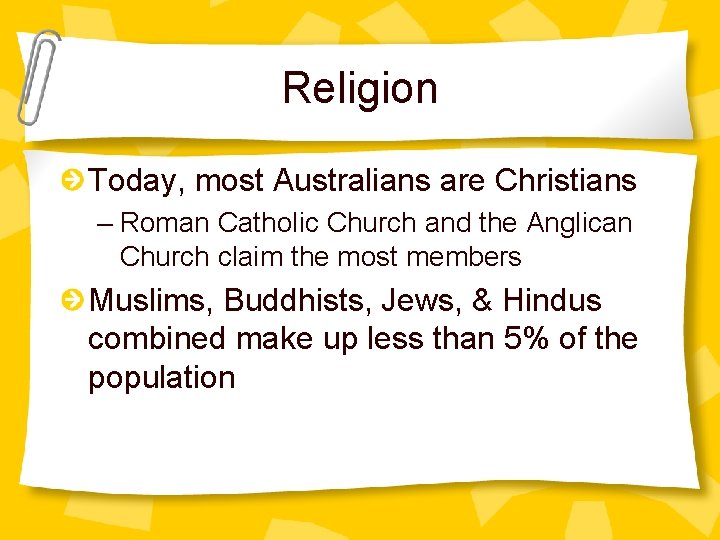 Religion Today, most Australians are Christians – Roman Catholic Church and the Anglican Church