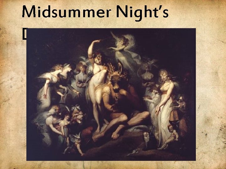 Midsummer Night’s Dream: 