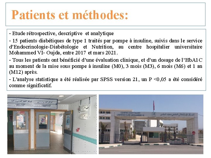 Patients et méthodes: - Etude rétrospective, descriptive et analytique - 15 patients diabétiques de