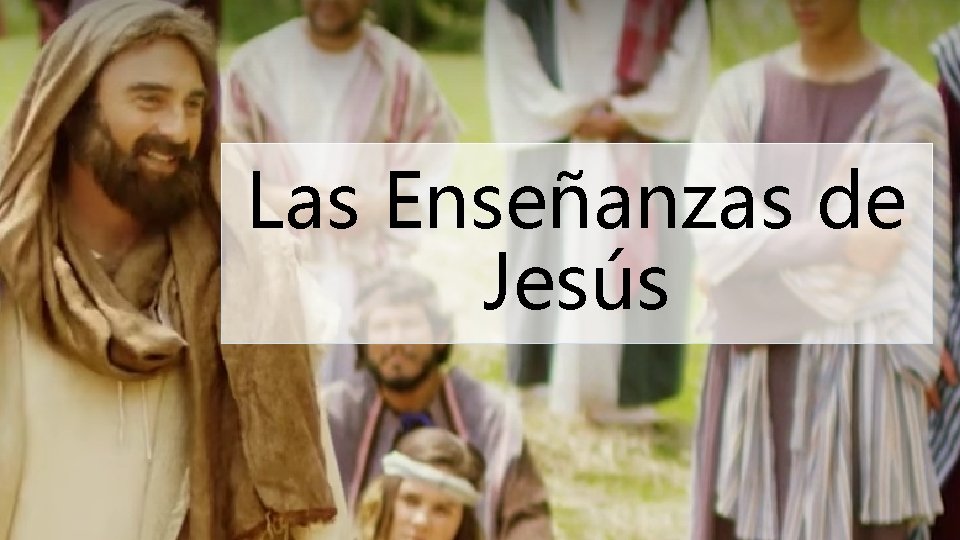 Las Enseñanzas de Jesús 